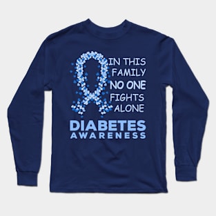 in this family no one fights alone // diabetes awareness Long Sleeve T-Shirt